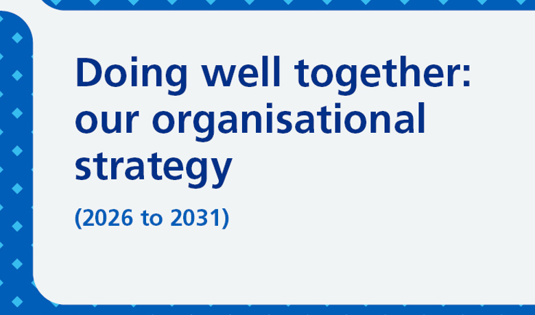 Doing well together: Our organisational strategy 2026-2031 - Section Illustration